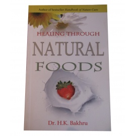 Healing Through Natural Foods - Engels